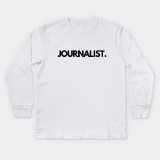 Journalist Kids Long Sleeve T-Shirt